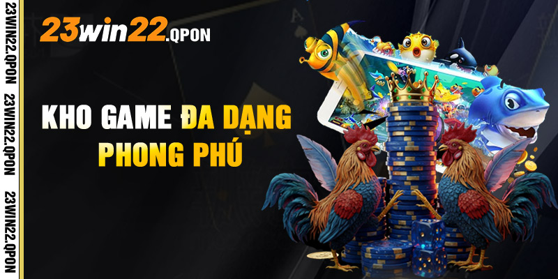 Kho Game Da Dang Phong Phu